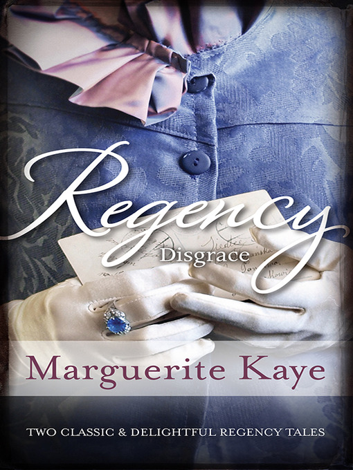 Title details for Regency Disgrace/Rake With a Frozen Heart/The Rake and the Heiress by Marguerite Kaye - Available